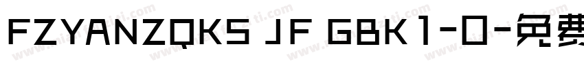 FZYANZQKS JF GBK1-0字体转换